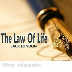 Jack London - The Law of Life