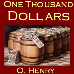 O. Henry - One Thousand Dollars