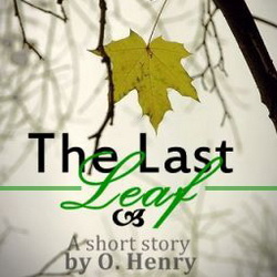 O. Henry - The Last Leaf
