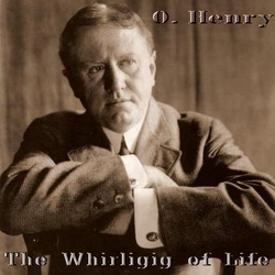 O. Henry - The Whirligig of Life