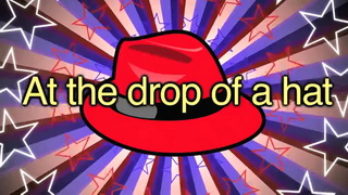 At the Drop of a Hat