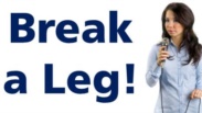  Learn American Idioms - Break a Leg! - Учим американские идиомы