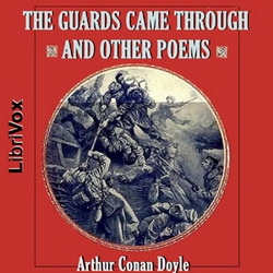 «The Guards Came Through and other Poems» Артур Конан Дойл