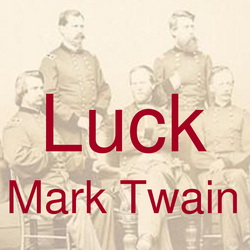 Mark Twain - Luck